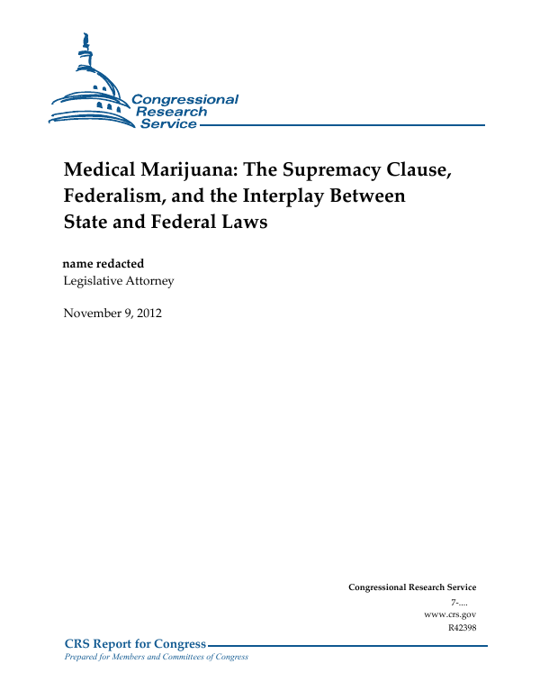 Medical Marijuana The Supremacy Clause Federalism And The Interplay Between State And Federal Laws Everycrsreport Com