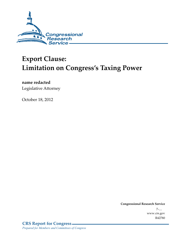 Export Clause: Limitation on Congress’s Taxing Power - EveryCRSReport.com