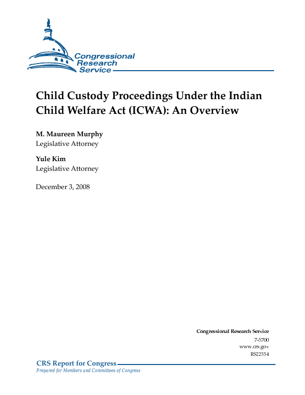 Child Custody Proceedings Under The Indian Child Welfare Act (ICWA): An ...